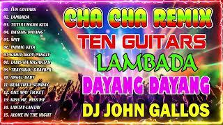  [NEW] TEN GUITARS   LAMBADA  CHA CHA NONSTOP DISCO REMIX 2023  BAGONG TAGALOG CHA CHA REMIX 2023