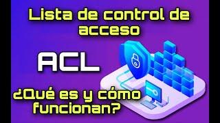 Qué es #ACL (Lista De Control De acceso) y COMO FUNCIONA! [ En Packet Tracer] Estándar y Extendida.