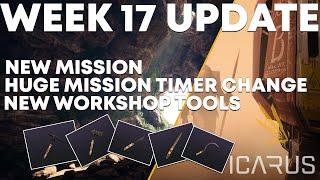 ICARUS WEEK 17 PATCH | HUGE Change to Mission Timer, NEW TOOLS & STOCKPILE MISSION