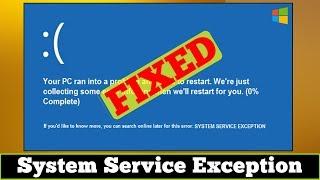 [SOLVED] Stop Code System Service Exception Windows Error