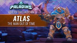 Paladins - Ability Breakdown - Atlas, Man Out of Time