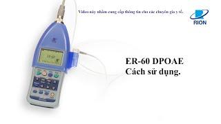 How to use OAE screener RION ER-60 Vietnamese ver01