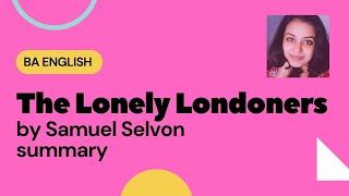 Britain (1939-1956) The Lonely Londoners by Samuel Selvon, A Summary