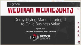 Webinar Wednesdays - Demystifying Manufacturing IT: Brock Solutions' Lead up to IndustryWeek