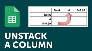 Google Sheets - Unstack a Column of Data into Multiple Columns - Two Methods