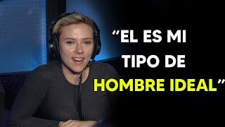 ¿CUÁL ES EL TIPO DE HOMBRE IDEAL PARA SCARLETT JOHANSSON | PODCAST SUBTITULADO