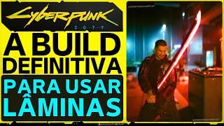 Build do SAMURAI IMORTAL no Jogo Cyberpunk 2077 | Lâminas Louva Deus ou Katanas