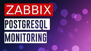 PostgreSQL Monitoring With ZABBIX