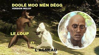 Doole Moo Mën Dëgg (Le loup et l'agneau, version wolof)