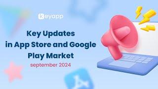 Key Updates in App Store and Google Play Market | Keyapp