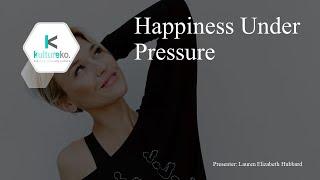 KultureKo #salamatvibes: "Happiness Under Pressure" by Lauren Elizabeth Hubbard