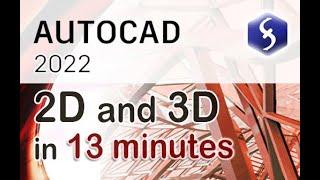 AutoCAD 2022 - Tutorial for Beginners in 13 MINUTES!  [ 2022 - 2D and 3D ]