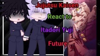 Jujutsu Kaisen React To Itadori Yuji Future||Part-4 ||Jujutsu Kaisen Reaction ||GC