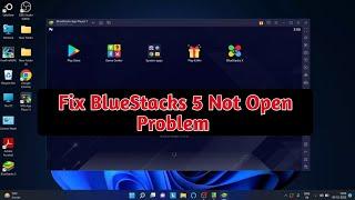 how to fix BlueStacks 5 not opening problem ||  BlueStacks 5 not start
