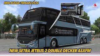 SEGERA HADIR!! NEW SETRA JETBUS 2 SDD BY ASXFM $ALE  || MOD BUSSID TERBARU 2024