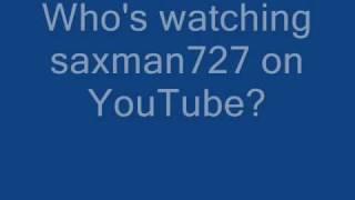 Only Perverts Watch Saxman