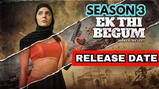 Ek  Thi Begam season 3 release date\Ek Thi Begum 3 Kab aayega \ek thi begum 3