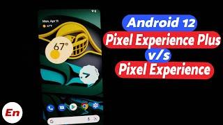 Pixel Experience Plus vs Pixel Experience | Android 12 | Side by Side | Differences & Similarities