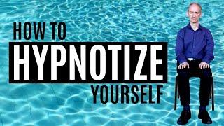How to Hypnotize Yourself | A Self Hypnosis Tutorial