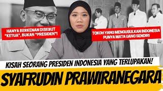 KISAH "PRESIDEN" INDONESIA YANG TERLUPAKAN - SYAFRUDDIN PRAWIRANEGARA