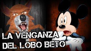 Creepypasta de La Granja de Zenón + Mickey Mouse "La venganza del Lobo Beto" (1/?)