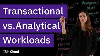 Transactional vs. Analytical Workloads