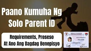 Paano Kumuha Ng Solo Parent ID Requirements At Mga Dagdag Benepisyo