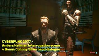 Cyberpunk 2077 - Anders Hellman interrogation scene + bonus Johnny Silverhand Dialogue