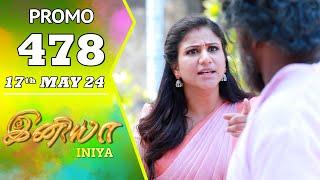 INIYA Serial | Episode 478 Promo | இனியா | Alya Manasa | Saregama TV Shows Tamil