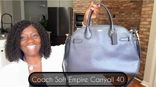 COACH EMPIRE CARRYALL 40| THE NEW “IT” BAG| BETTER THAN THE ROW MARGAUX?| UNBOXING + REVIEW