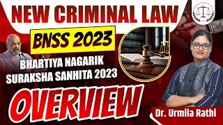 BNSS 2023 // NEW CRIMINAL LAW// OVERVIEW//BHARTIYA NAGARIK SURAKSHA SANHITA 2023