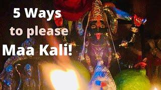 5 Ways To Please Maa Kali | Mata's Blessings