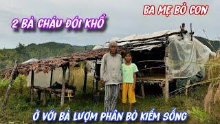 BÀ nuôi CHÁU MỒ CÔI nhặt PHÂN BÒ kiếm sống ở trong căn chòi DỘT NÁT../416