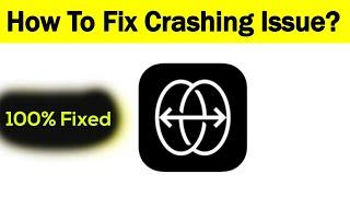 Fix "Reface" App Keeps Crashing Problem Android & Ios - Reface App Crash Issue