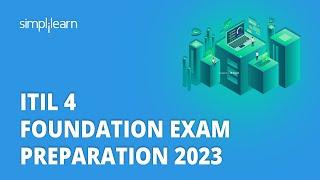  ITIL 4 Foundation Exam Preparation 2023 | Tips to Pass ITIL 4 Foundation Exam | Simplilearn