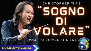 Christopher Tin's “Sogno di Volare” ("The Dream of Flight") from 'To Shiver the Sky'