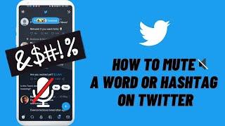 How to Mute a Hashtag on Twitter | Block Words on Twitter