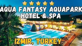 Aqua Fantasy Aquapark Hotel and Spa - Kusadasi, Turkey (All-Inclusive Resort)