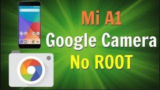 Install Google Camera On Mi A1 Without Root [100% WORKING METHOD]