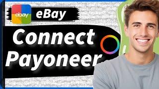 How to Connect eBay to Payoneer Account 2024 (New Method)