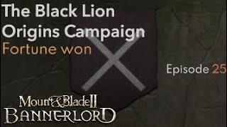 Fortune won - Episode 25 - The Black Lion Origins Campaign - Mount & Blade II: Bannerlord