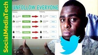 How To Unfollow Everyone On Twitter Extremely Fast