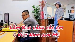 Thảo Cali bảo lãnh mấy đứa em ruột ở Việt Nam qua Mỹ gấp