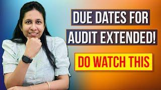 Due Date for Tax Audit Extended? | Know Here the Extended Due Dates | CA Neha Gupta  |