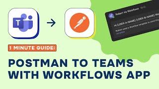 How to send messages to Microsoft Teams Workflows app with Postman