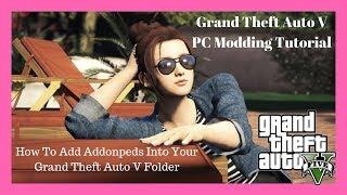 Grand Theft Auto V: How To Install Addonpeds Properly Fixed L Button & Tips #31