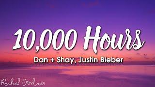 Dan + Shay, Justin Bieber - 10,000 Hours (Lyrics)