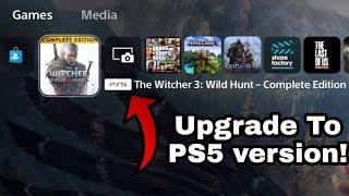 How To Upgrade Witcher 3 To PS5 Version (Upgrade Wither 3 to Next Gen)