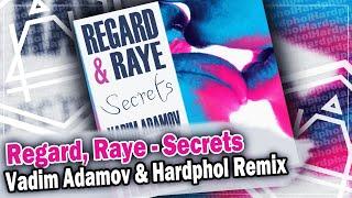 Regard, Raye - Secrets (Vadim Adamov & Hardphol Remix)