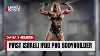 First Israeli IFBB Pro Bodybuilder: Dana Shemesh's Muscle Flex and Transformation